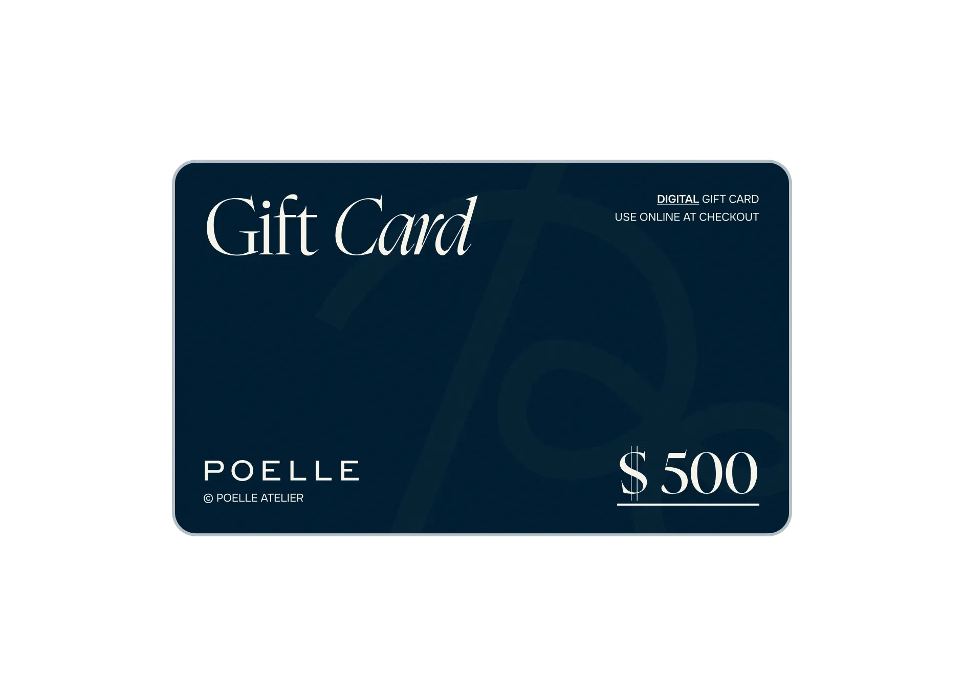 Poelle Gift Card — 500$